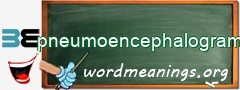 WordMeaning blackboard for pneumoencephalogram